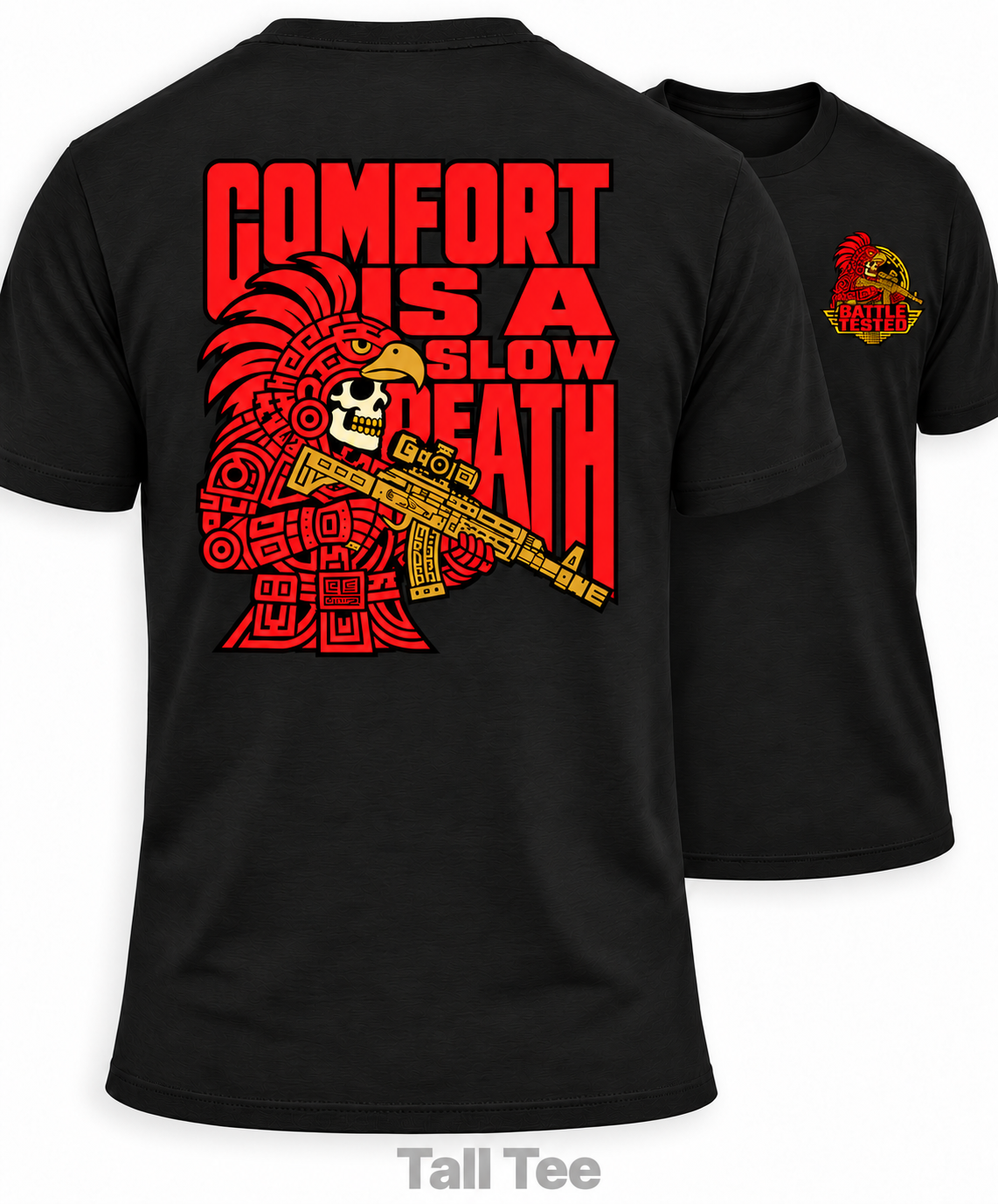 Battle Tested Comfort Is a Slow Death black Tall Tee, front and back