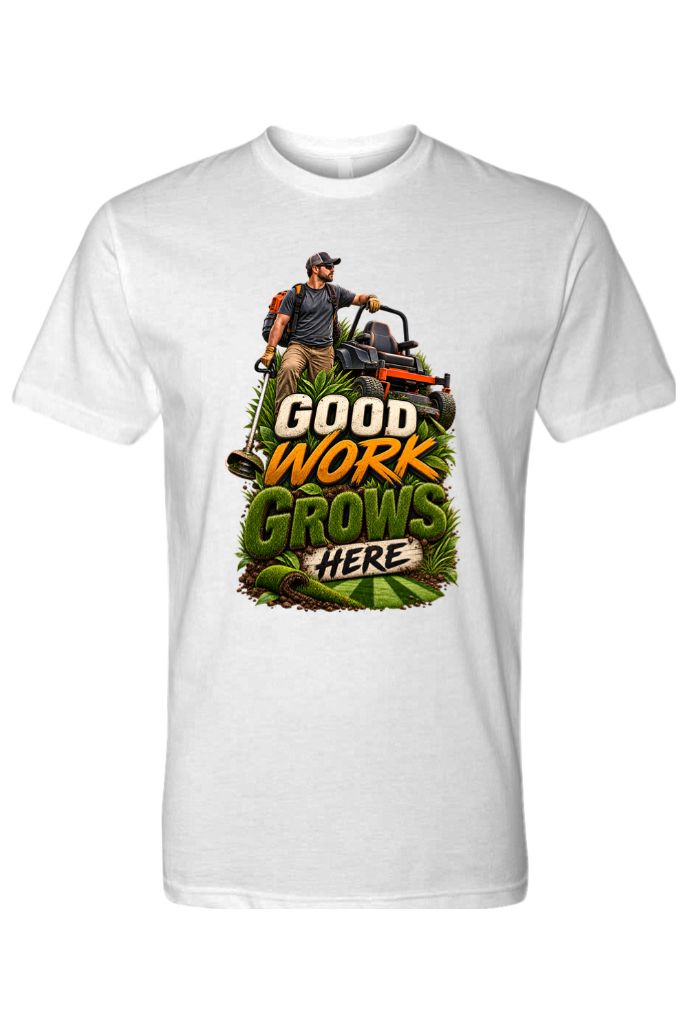 GOOD WORK GROWS HERE - T-Shirt 