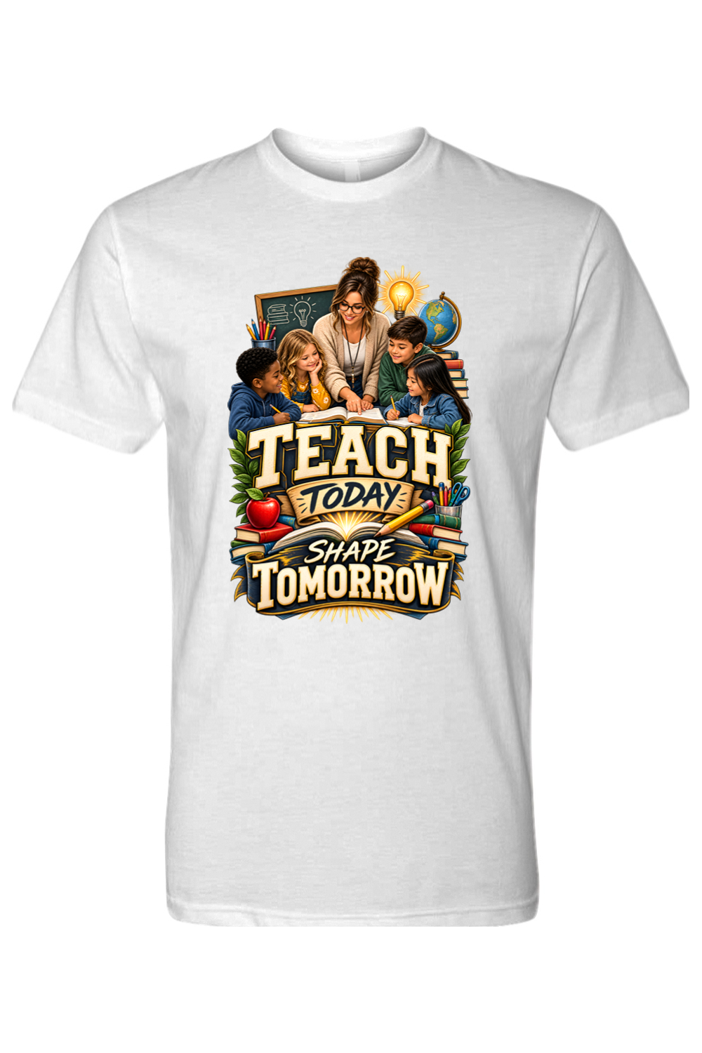 TEACH TODAY SHAPE TOMORROW - T-Shirt