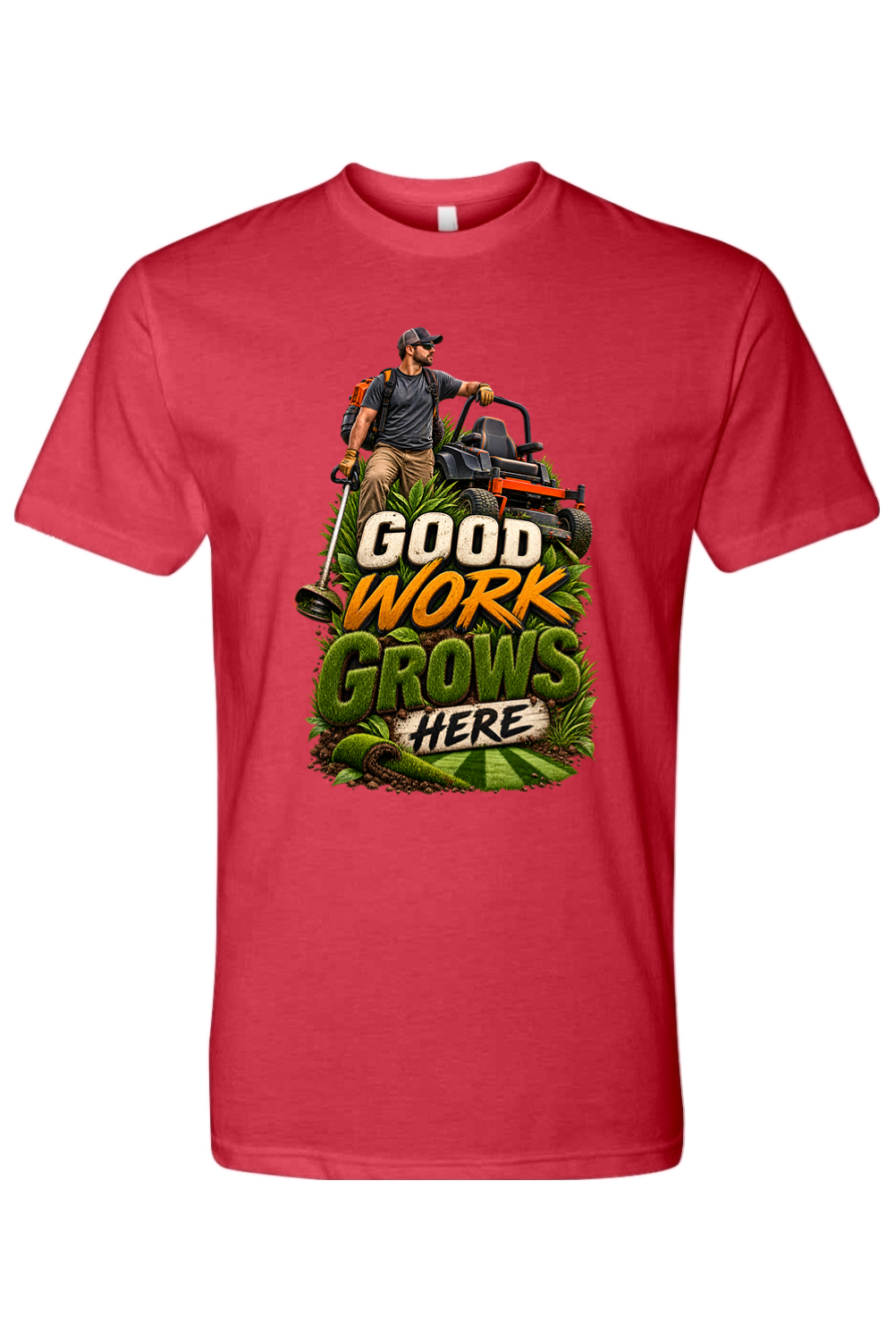GOOD WORK GROWS HERE - T-Shirt  8