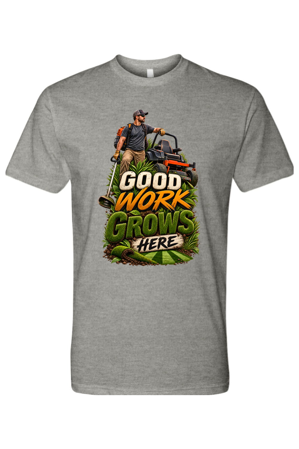 GOOD WORK GROWS HERE - T-Shirt  4