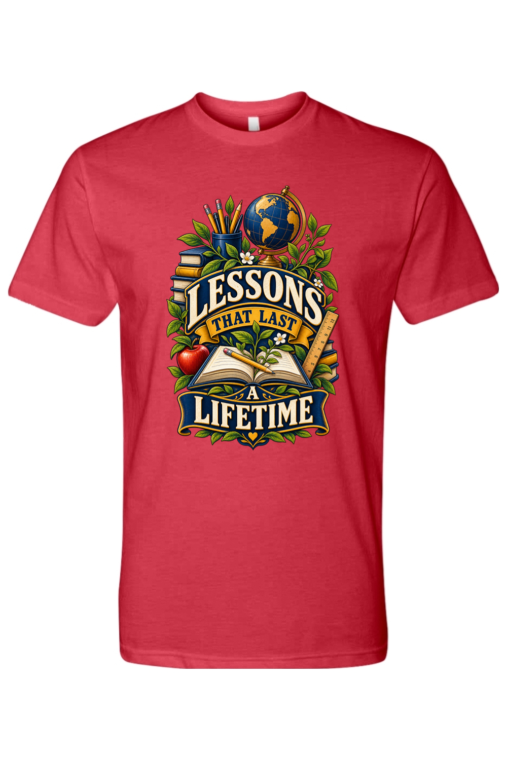 LESSONS THAT LAST A LIFETIME - T-Shirt 6
