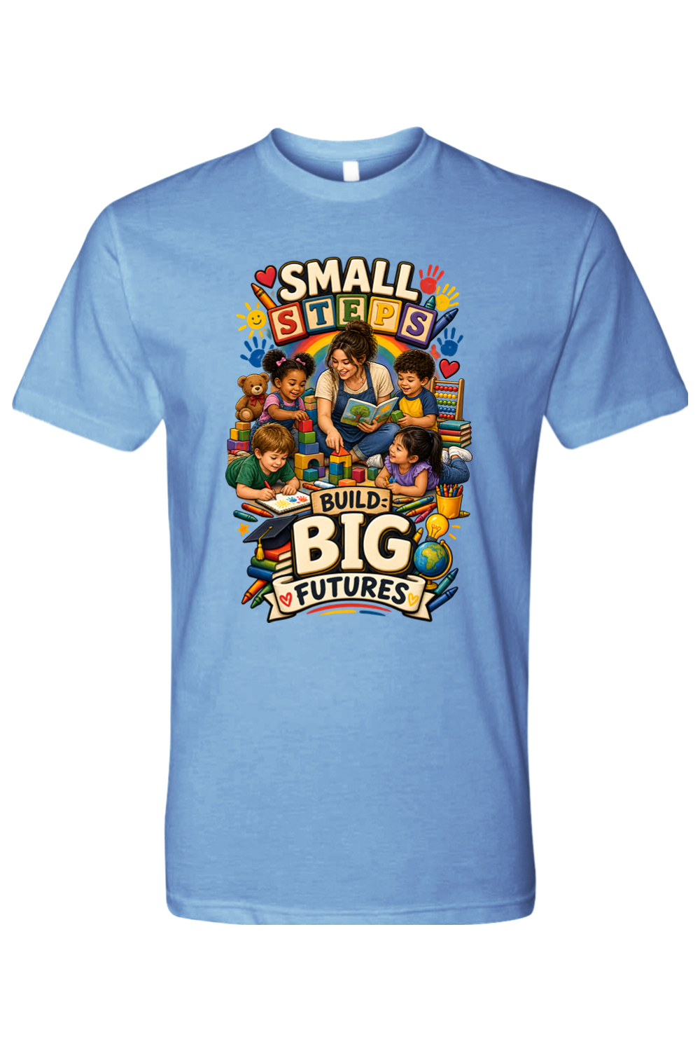 SMALL STEPS - BUILD BIG FUTURES - T-Shirt 6