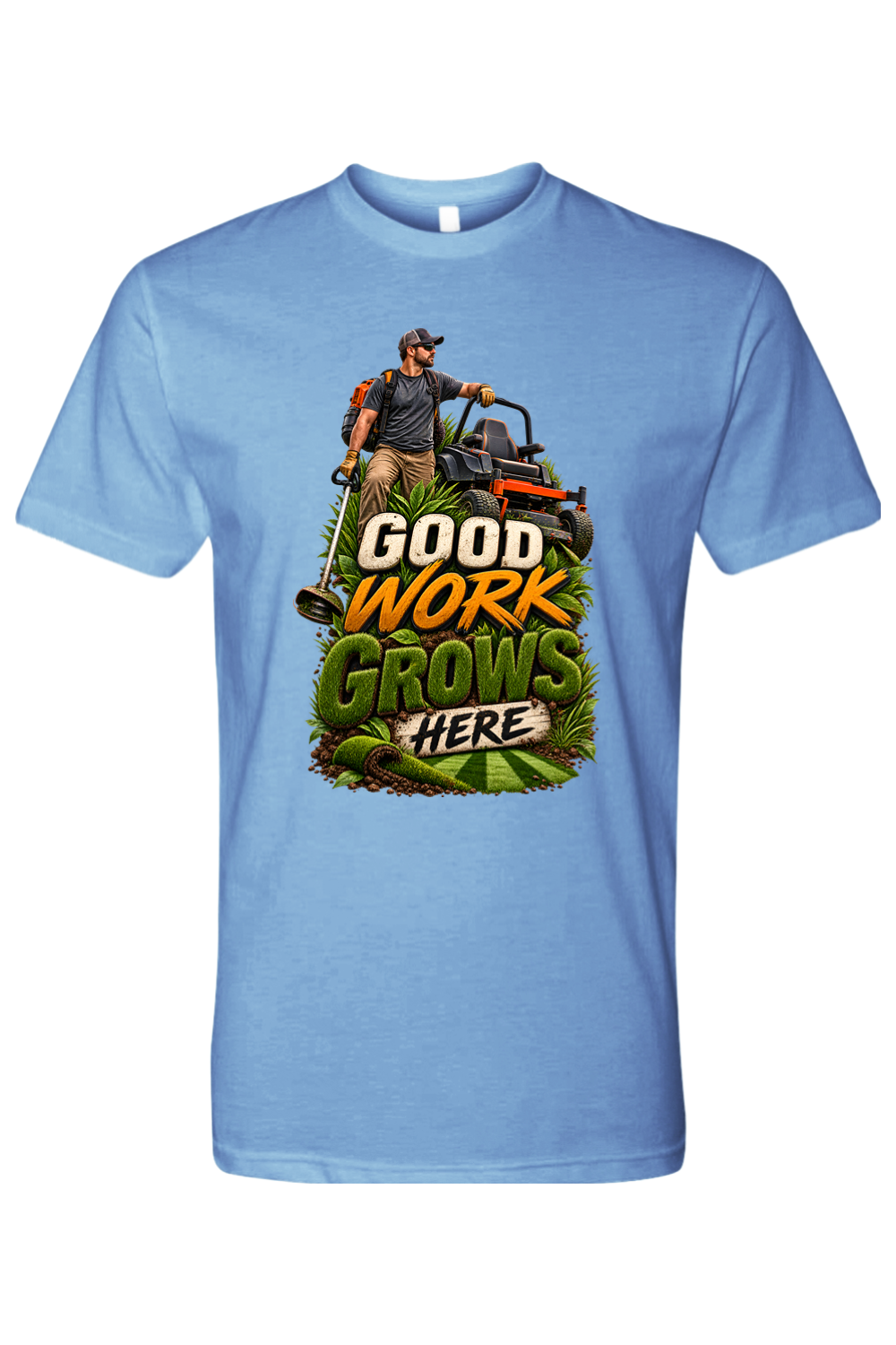 GOOD WORK GROWS HERE - T-Shirt  7