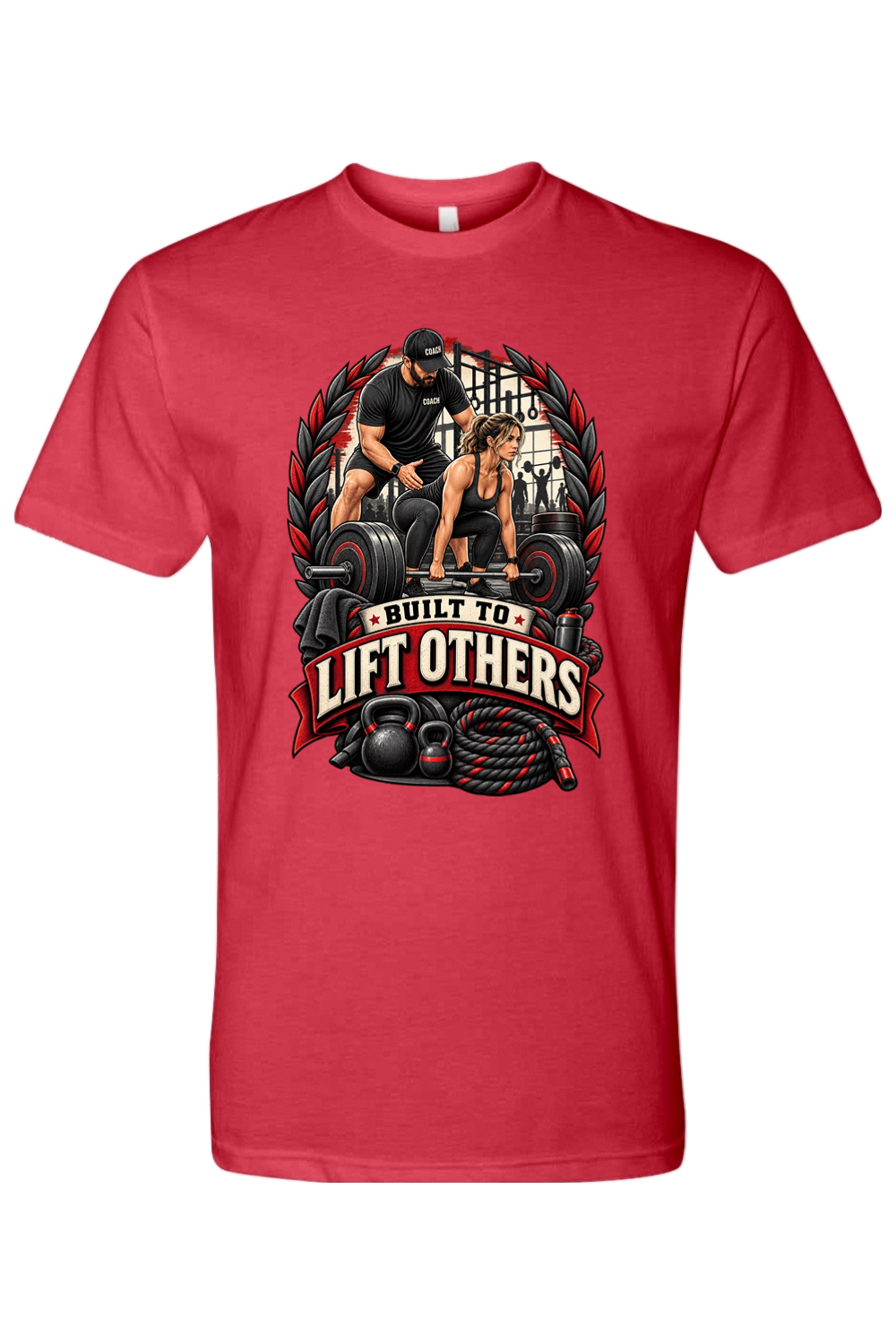 BUILT TO LIFT OTHERS - T-Shirt 6