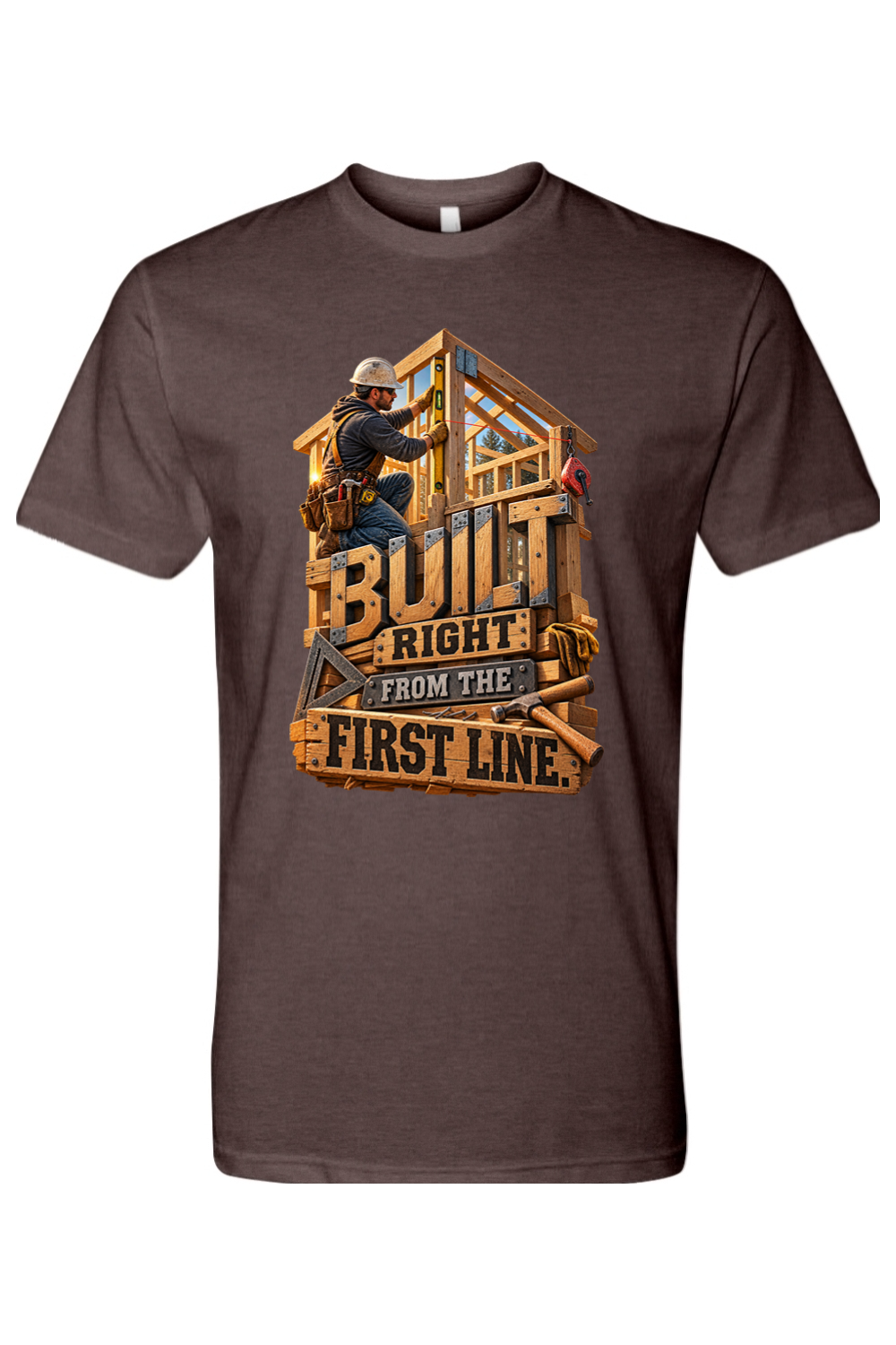BUILT RIGHT FROM THE FIRST LINE - T-Shirt 4