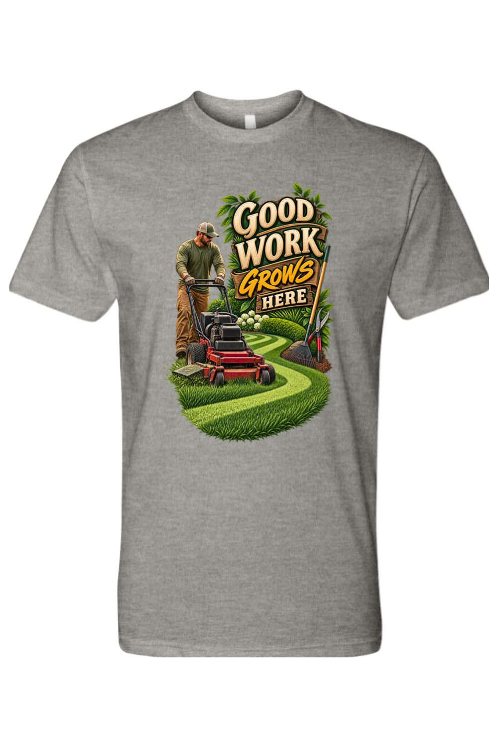GOOD WORK GROWS HERE - T-Shirt 3