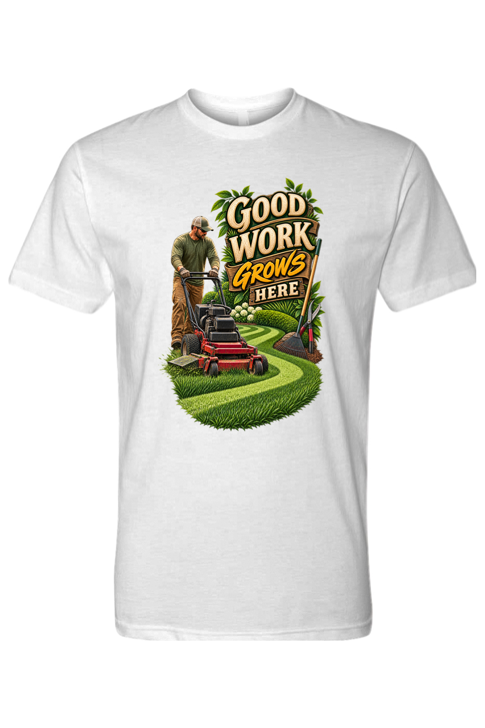 GOOD WORK GROWS HERE - T-Shirt