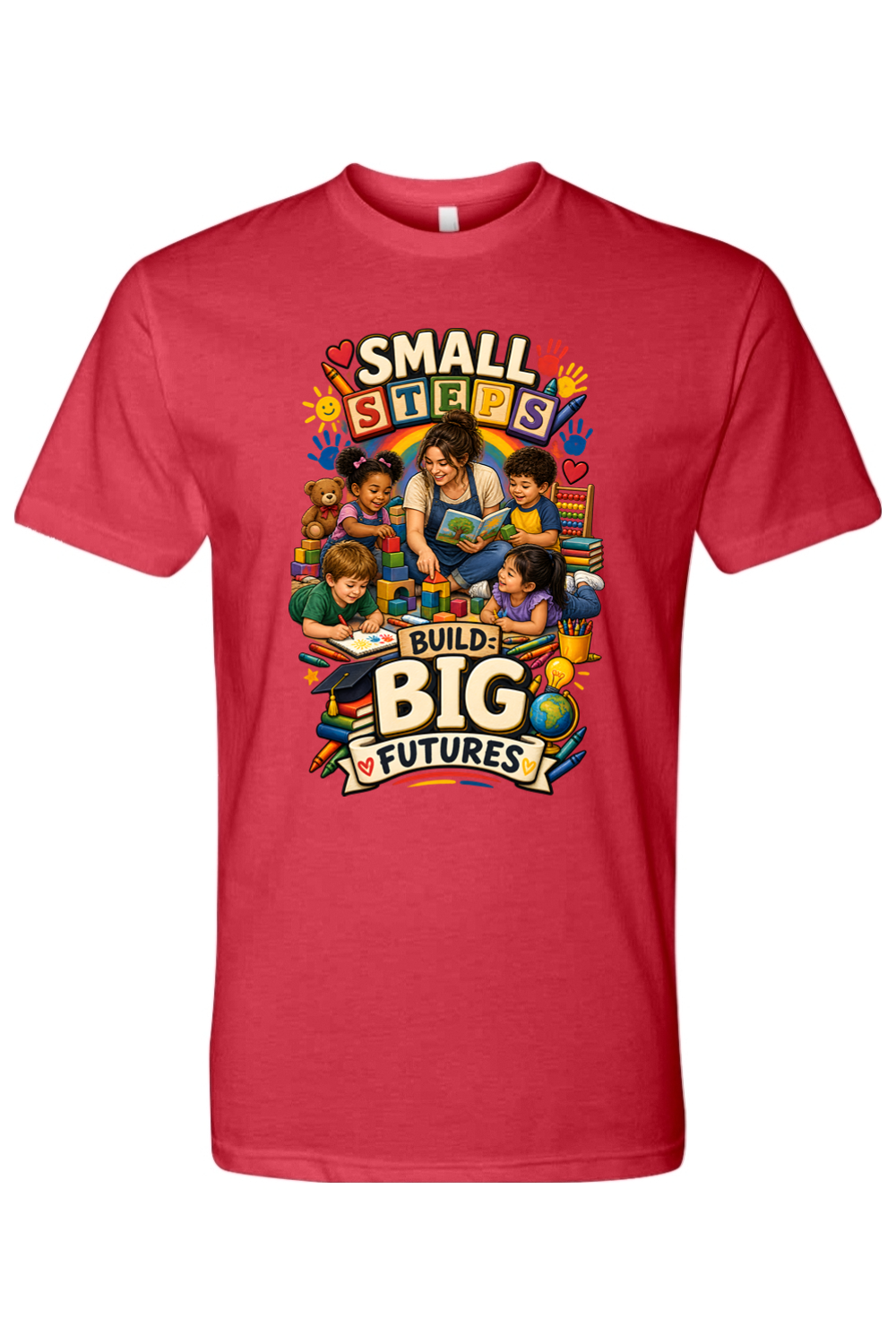 SMALL STEPS - BUILD BIG FUTURES - T-Shirt 7